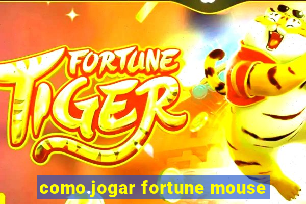 como.jogar fortune mouse